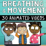 Self-RegulationMindfulness Breathing Movement Sensory Breaks Videos