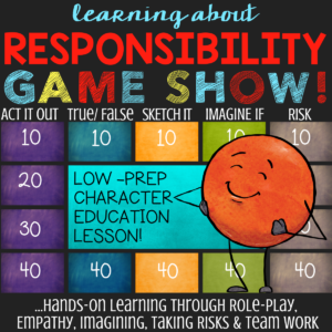 Responsibility Lesson for Social Emotional Learning and Character Education