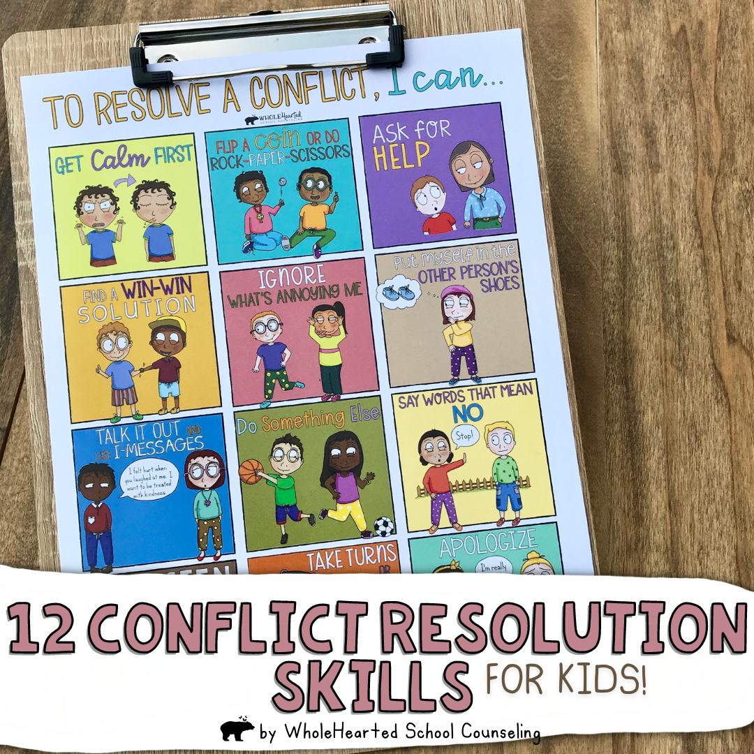 12 Essential Conflict Resolution Skills for Kids: Tools for Peaceful  Problem Solving - WholeHearted School Counseling