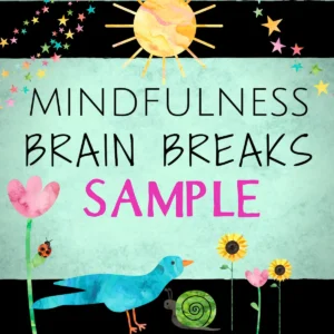 Free Printable & Digital Mindfulness Brain Breaks for Social Emotional Learning