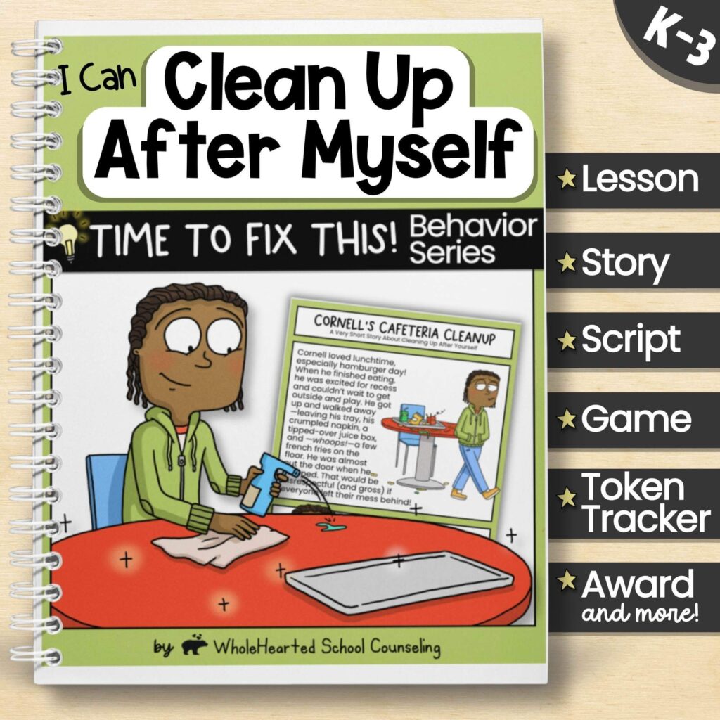 Cover image for 'I Can Clean Up After Myself' SEL lesson for K–3 students. Includes story, script, game, posters, lesson plan, and reward system as part of the Time to Fix This! Behavior Series.
