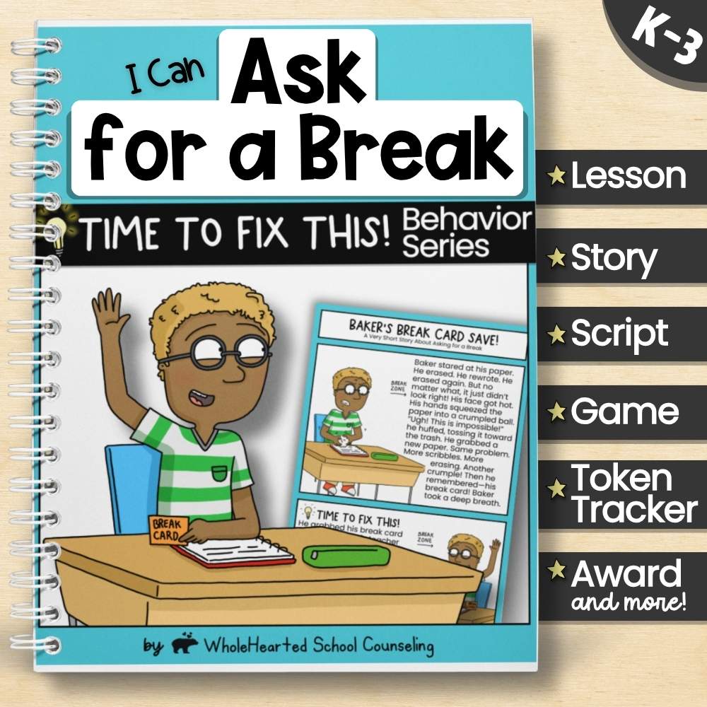 SEL behavior lesson for K–3 students titled 'I Can Ask for a Break' from the Time to Fix This! series. Includes story, script, game, lesson plan, token tracker, and award to teach calm break requests and emotional regulation.