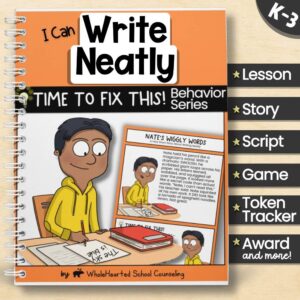 Student writing at a desk with the title “I Can Write Neatly” from the Time to Fix This! Behavior Series.