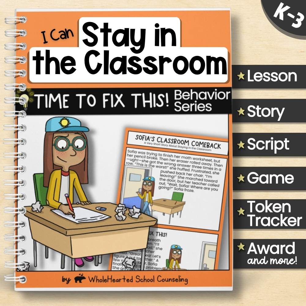 "I Can Stay in the Classroom" behavior resource for K–3 students with story, lesson, script, and game.