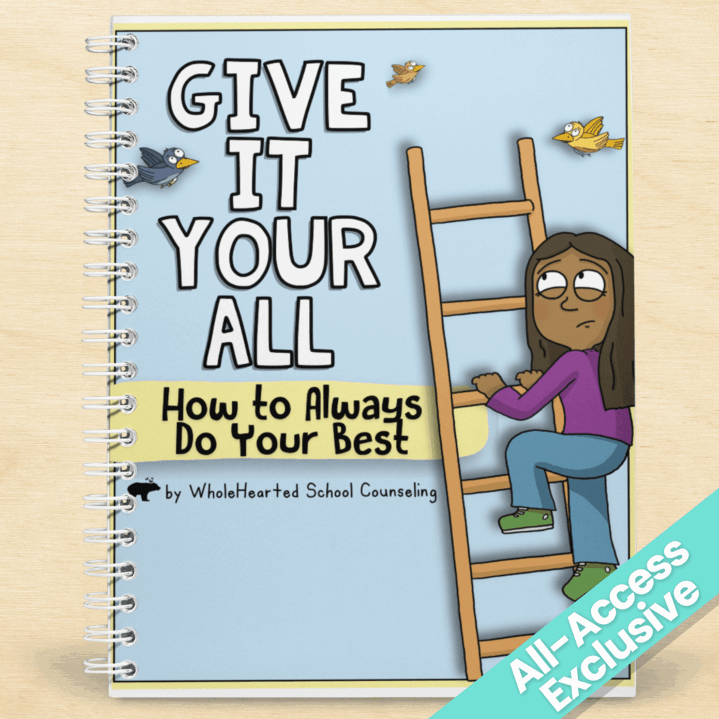Cover image for “Give It Your All: How to Always Do Your Best” from WholeHearted School Counseling, showing a student climbing a ladder with determination.