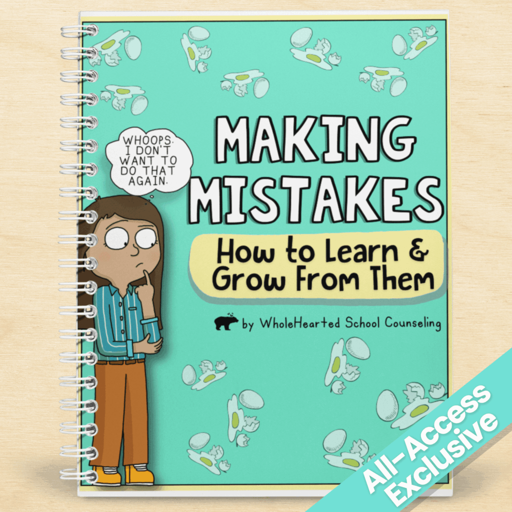 Cover of “Making Mistakes: How to Learn & Grow From Them” by WholeHearted School Counseling, teaching kids resilience, responsibility, and growth mindset.
