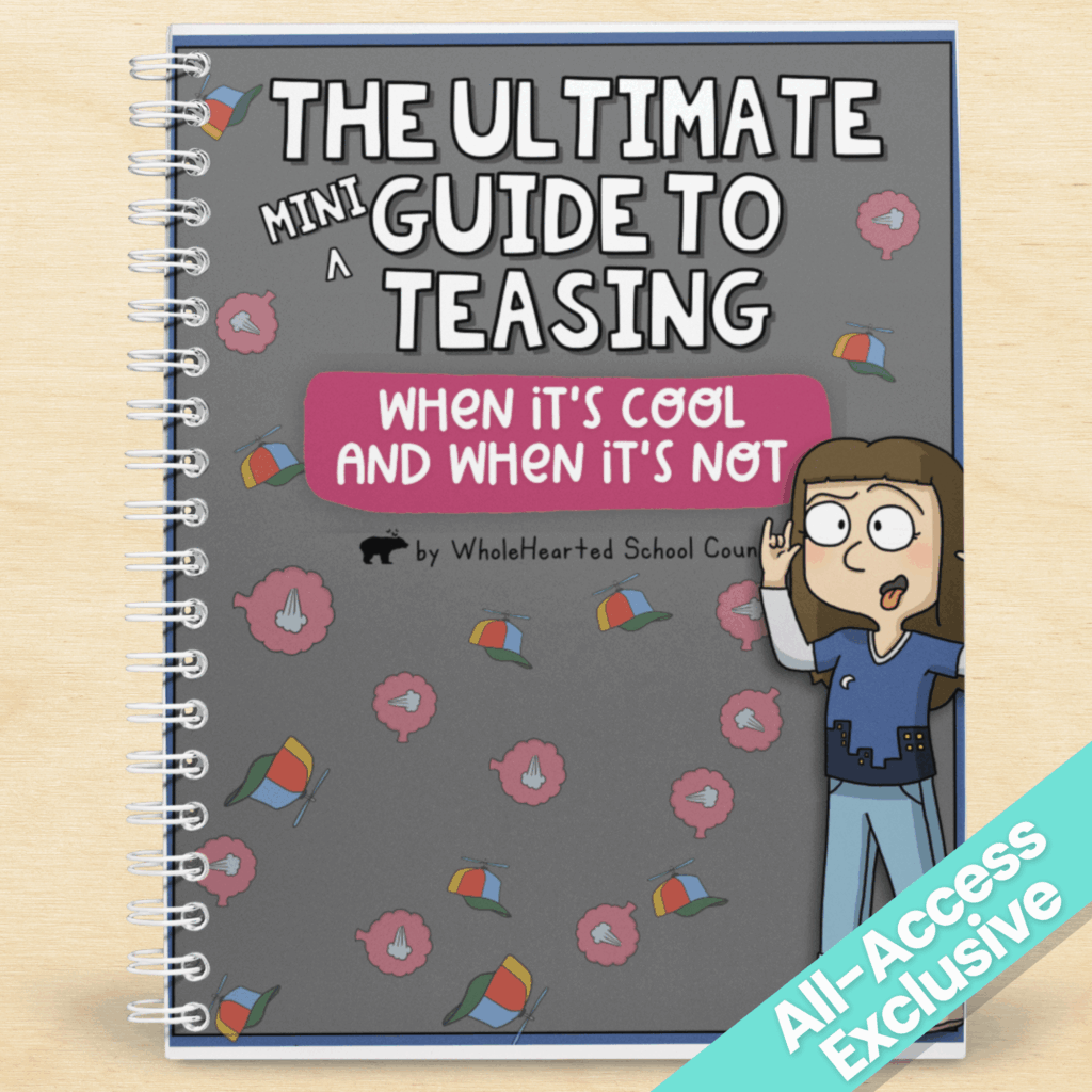 Cover of "The Ultimate Mini Guide to Teasing: When It’s Cool and When It’s Not" by WholeHearted School Counseling, a tool for teaching kids about friendly vs hurtful teasing.