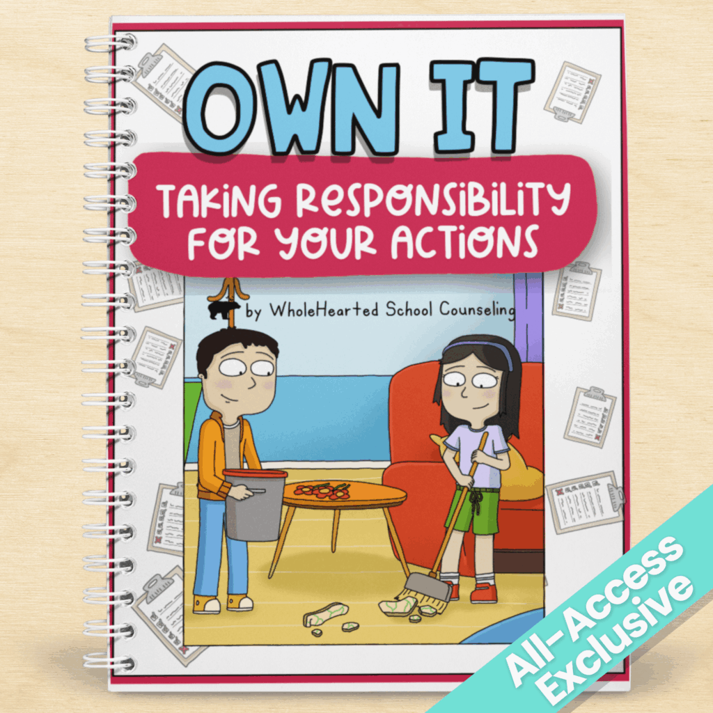 Cover of WholeHearted School Counseling's resource "Own It: Taking Responsibility for Your Actions," a digital activity for teaching kids responsibility using practical visuals and engaging tools.
