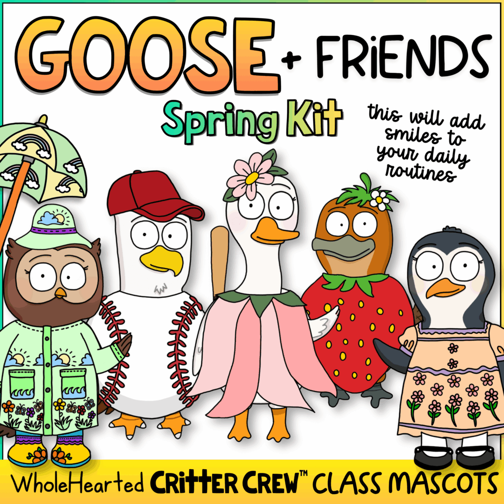 Spring classroom goose and four WholeHearted Critter Crew mascots for SEL and community building.