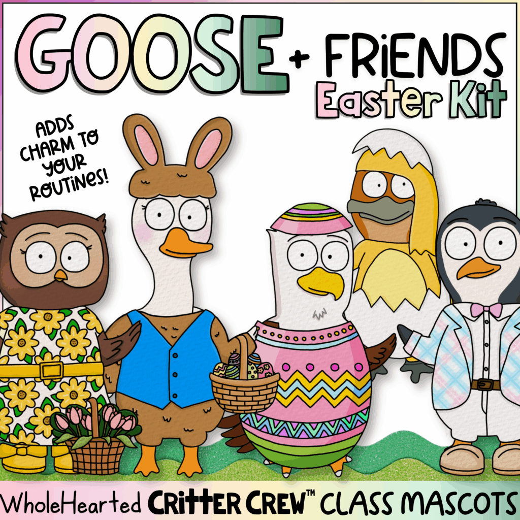 Goose and friends Easter classroom mascots with mix-and-match outfits inspired by the classroom goose trend