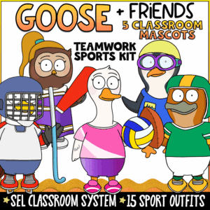 Cover image for the Goose + Friends Teamwork Sports Kit featuring five cartoon classroom mascots dressed in sports uniforms including hockey, cheerleading, volleyball, football, and swimming gear. Text highlights “SEL Classroom System” and “15 Sport Outfits” for teamwork and classroom community building.