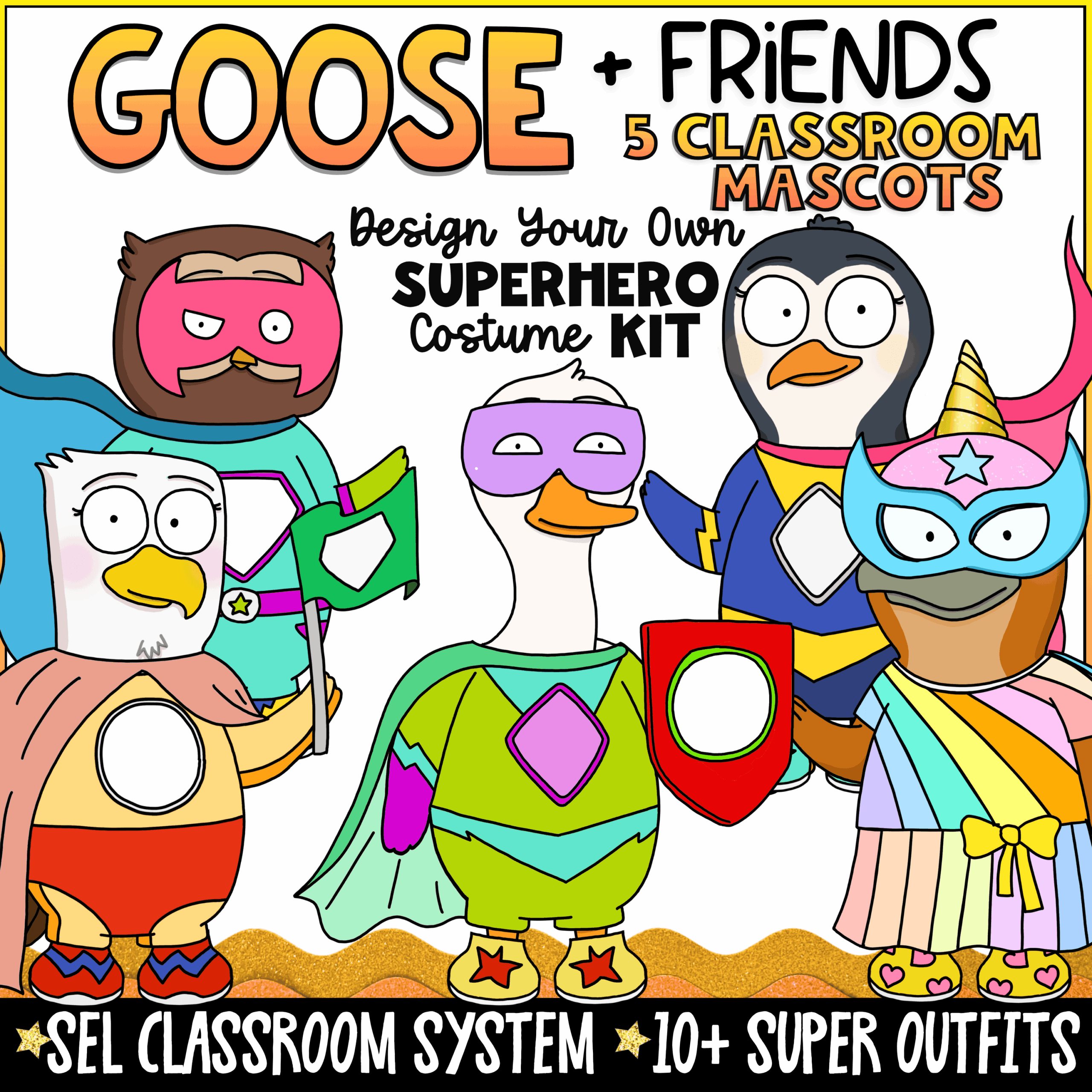 Classroom Management Mascot Goose for SEL & Behavior Support Superhero Cover image for the Goose + Friends Superhero Classroom Mascot Kit featuring five cartoon animal mascots dressed as superheroes, including Goose, Owl, Eagle, Penguin, and Platypus. Text highlights a classroom SEL system with 10+ superhero outfits designed for classroom management, behavior support, and social-emotional learning.