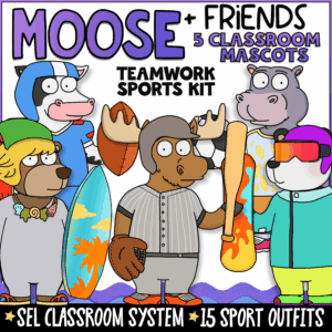 Moose & Friends teamwork classroom mascot pack featuring five cartoon animal mascots including a cow, hippo, bear, moose, and panda dressed in sports-themed outfits. Text highlights classroom uses such as bulletin boards, visual cues, conversation starters, and SEL classroom supports for teamwork and cooperation.