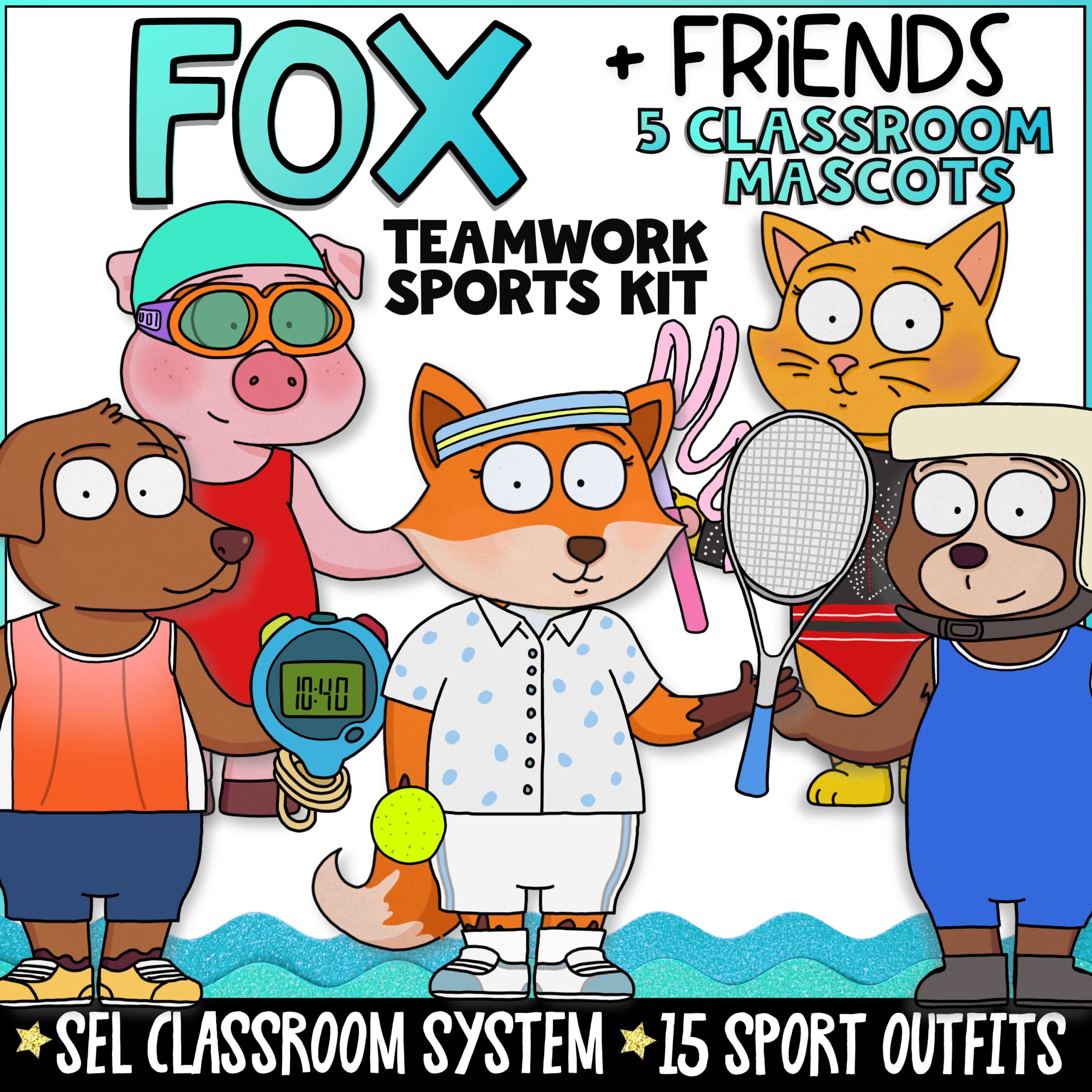 Porch Goose Mascot for SEL, Classroom Systems & Behavior Tools Sports Cover image for the Fox + Friends Teamwork Sports Kit featuring five cartoon classroom mascots including a fox, dog, cat, pig, and sloth dressed in sports-themed outfits. Text highlights “SEL Classroom System” and “15 Sport Outfits” for teamwork, sportsmanship, and classroom community building.