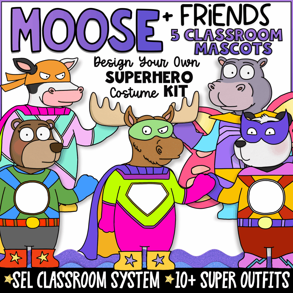 Cover image for the Moose + Friends Superhero Classroom Mascot Kit featuring five cartoon animal mascots including Moose, Bear, Hippo, Panda, and Cow dressed in colorful superhero costumes with capes, masks, and shields. Text highlights an SEL classroom system with 10+ superhero outfits for classroom management, behavior support, and social-emotional learning.