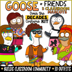 Goose + Friends Over the Decades Costume Kit featuring classroom mascot costumes from different historical eras to build classroom community, student engagement, and social-emotional learning. Includes 10 decade-themed outfits, character costumes, classroom discussion starters, and interactive SEL activities for elementary students.