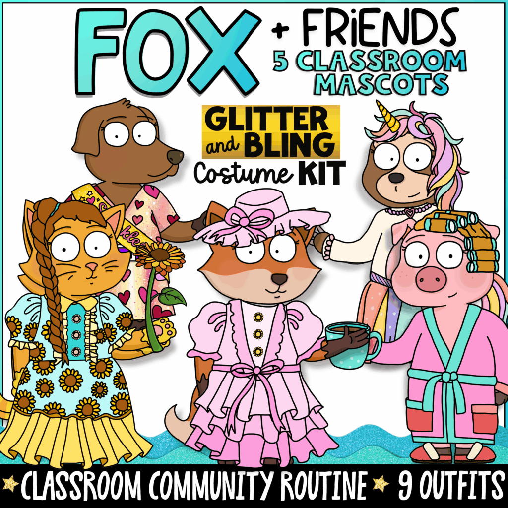 Fox + Friends Glitter and Bling classroom mascot costume kit featuring Fox, Cat, Dog, Pig, and Sloth dressed in glamorous princess, fairy, tea party, curlers, and sparkle-themed outfits. Includes 9 classroom mascot costumes designed to build classroom community, support SEL, positive behavior, and engaging classroom routines.