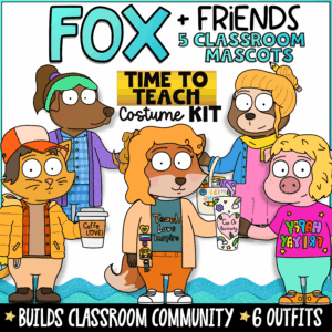 Fox + Friends Time to Teach classroom mascot costume kit featuring Fox, Cat, Dog, Pig, and Sloth classroom mascots dressed in teacher-inspired outfits. Includes 6 themed costumes that build classroom community, support PBIS, social-emotional learning, classroom management, and positive behavior in elementary classrooms.
