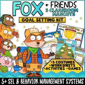 Fox + Friends Goal Setting Kit for classroom SEL and behavior support featuring a Fox classroom mascot and five themed costume characters. Includes goal-setting worksheets, challenge trackers, celebration activities, games, printable resources, and behavior management tools that help elementary students build confidence, persistence, growth mindset, and goal-reaching skills.
