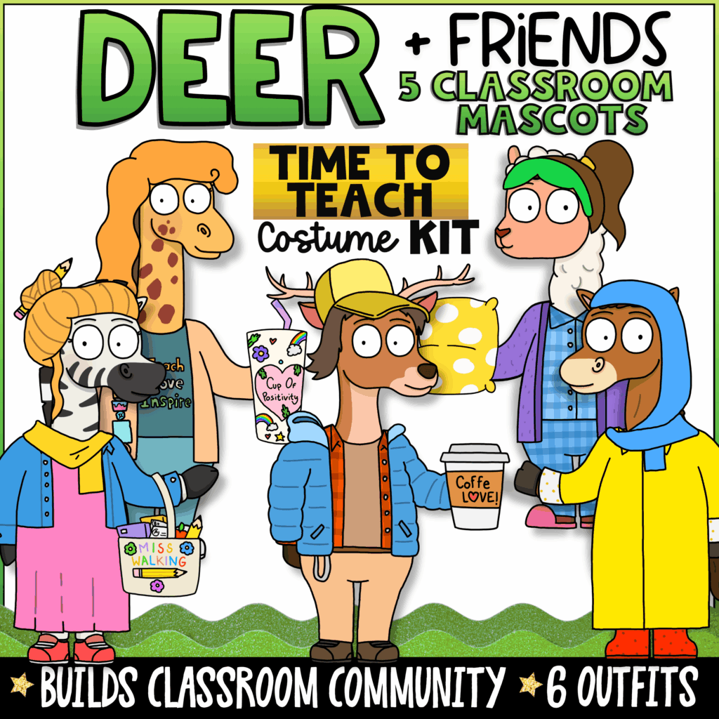 Deer + Friends Time to Teach classroom mascot costume kit featuring Deer, Zebra, Giraffe, Alpaca, and Horse classroom mascots dressed in teacher-inspired outfits. Includes 6 themed costumes that build classroom community, support PBIS, social-emotional learning, classroom management, and positive behavior in elementary classrooms.