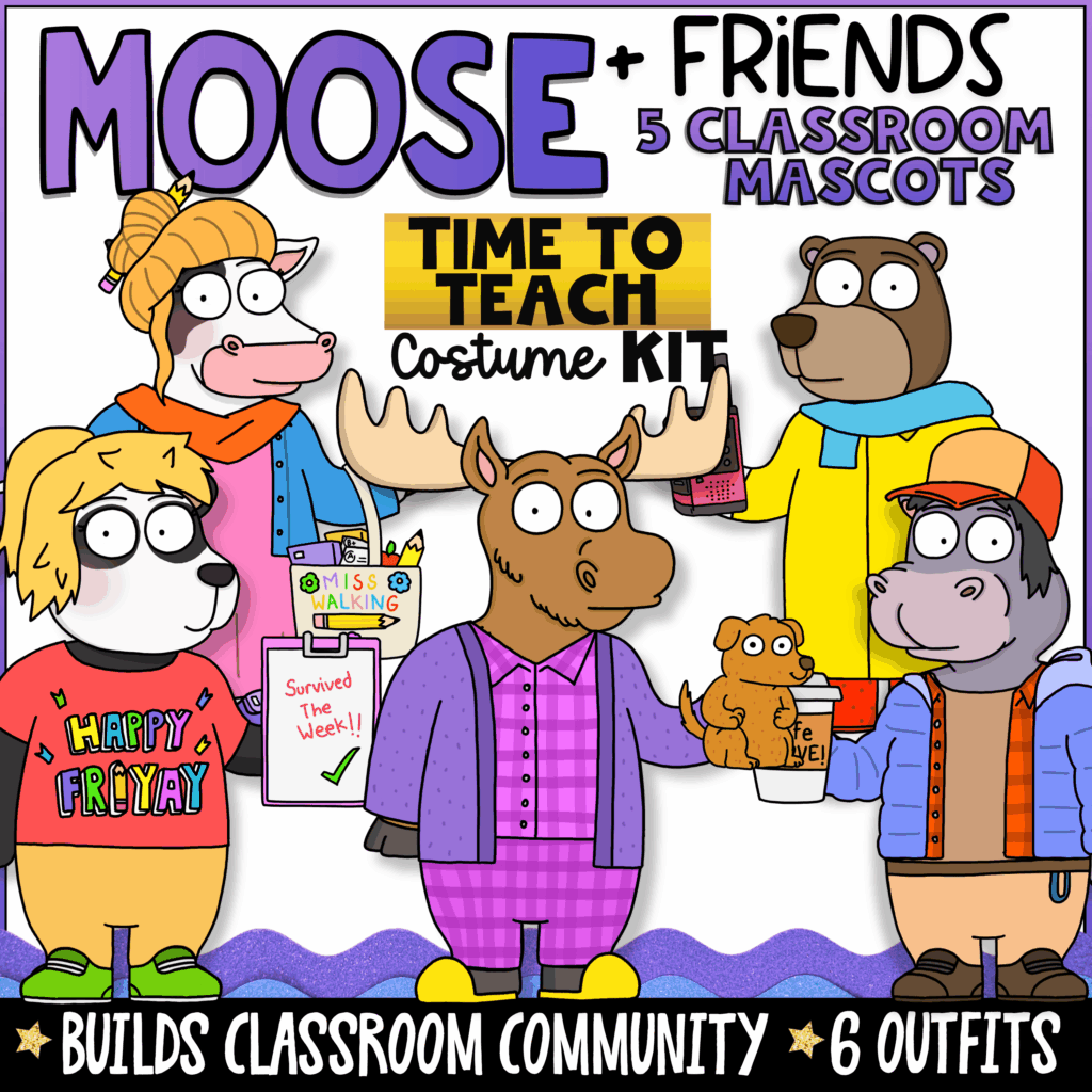 Moose + Friends Time to Teach classroom mascot costume kit featuring Moose, Cow, Bear, Hippo, and Panda classroom mascots dressed in teacher-inspired outfits. Includes 6 themed costumes that build classroom community, support PBIS, social-emotional learning, classroom management, and student engagement.