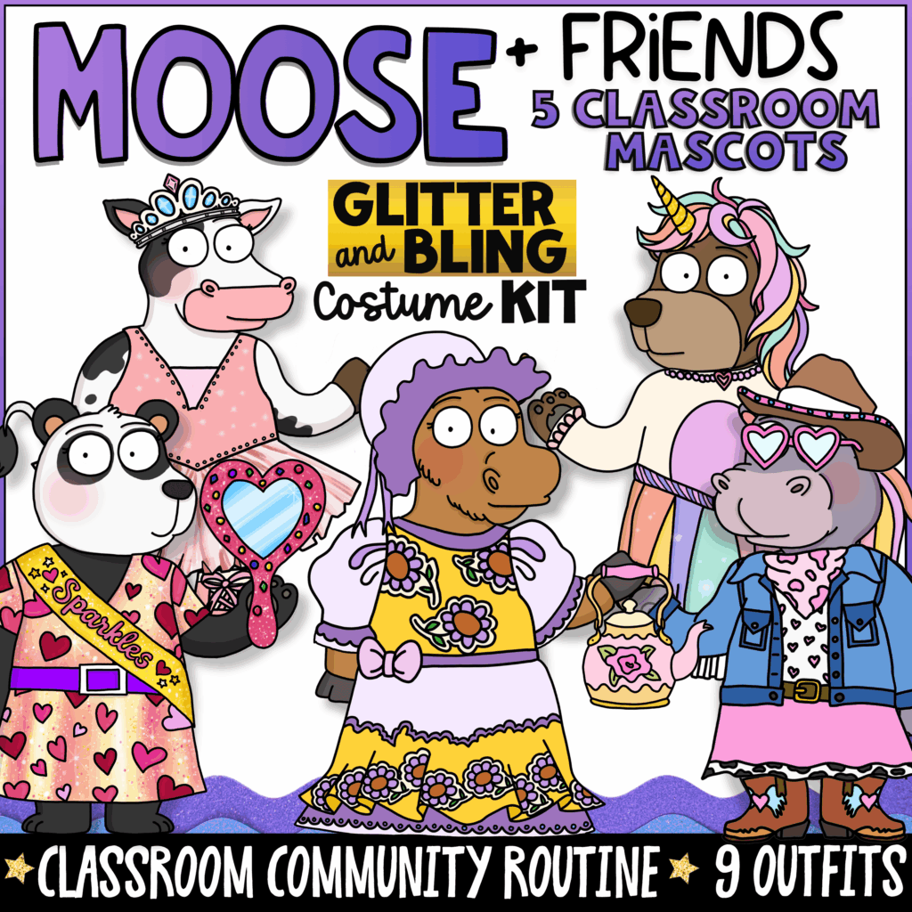 Moose + Friends Glitter and Bling classroom mascot costume kit featuring Moose, Cow, Bear, Hippo, and Panda dressed in glamorous princess, fairy, tea party, rodeo, and sparkle-themed outfits. Includes 9 classroom mascot costumes designed to build classroom community, support SEL, positive behavior, and engaging classroom routines.