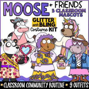 Moose + Friends Glitter and Bling classroom mascot costume kit featuring Moose, Cow, Bear, Hippo, and Panda dressed in glamorous princess, fairy, tea party, rodeo, and sparkle-themed outfits. Includes 9 classroom mascot costumes designed to build classroom community, support SEL, positive behavior, and engaging classroom routines.
