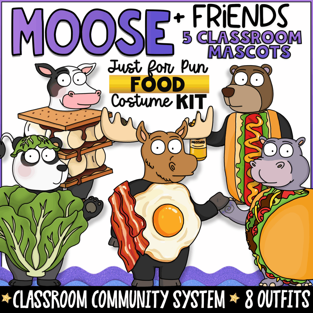 Moose + Friends Just for Fun Food classroom mascot costume kit featuring Moose, Panda, Bear, Hippo, and Cow dressed as fried egg, lettuce, hot dog, taco, s'more, and other playful food costumes. Includes 8 printable classroom mascot outfits for morning meetings, classroom community, bulletin boards, SEL lessons, and elementary classroom routines.