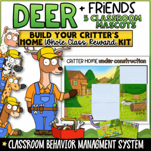 Deer and Friends Whole Class Reward Kit featuring five classroom mascots, build-your-critter's-home classroom reward system, habitat-building behavior incentive tracker, and positive classroom management tools for elementary students.