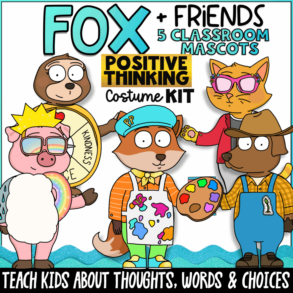 Fox and Friends positive thinking classroom mascot costume kit with five animal characters and visual tools for teaching kids positive self-talk, confidence, problem solving, thoughts, words, and choices.