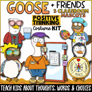Goose and Friends positive thinking classroom mascot costume kit with five animal characters and visual tools for teaching kids about thoughts, words, choices, confidence, kindness, and SEL skills.
