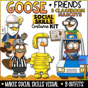 Goose and Friends Social Skills Costume Kit featuring five classroom mascots in nine costumes designed to make social skills, behavior expectations, manners, friendship skills, and SEL concepts visual for elementary students.